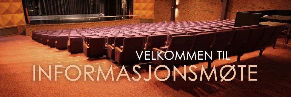 Velkommen til informasjonsmøte 17. mars 2025 klokken 19.00 i Fyrverkeriet kultuhus